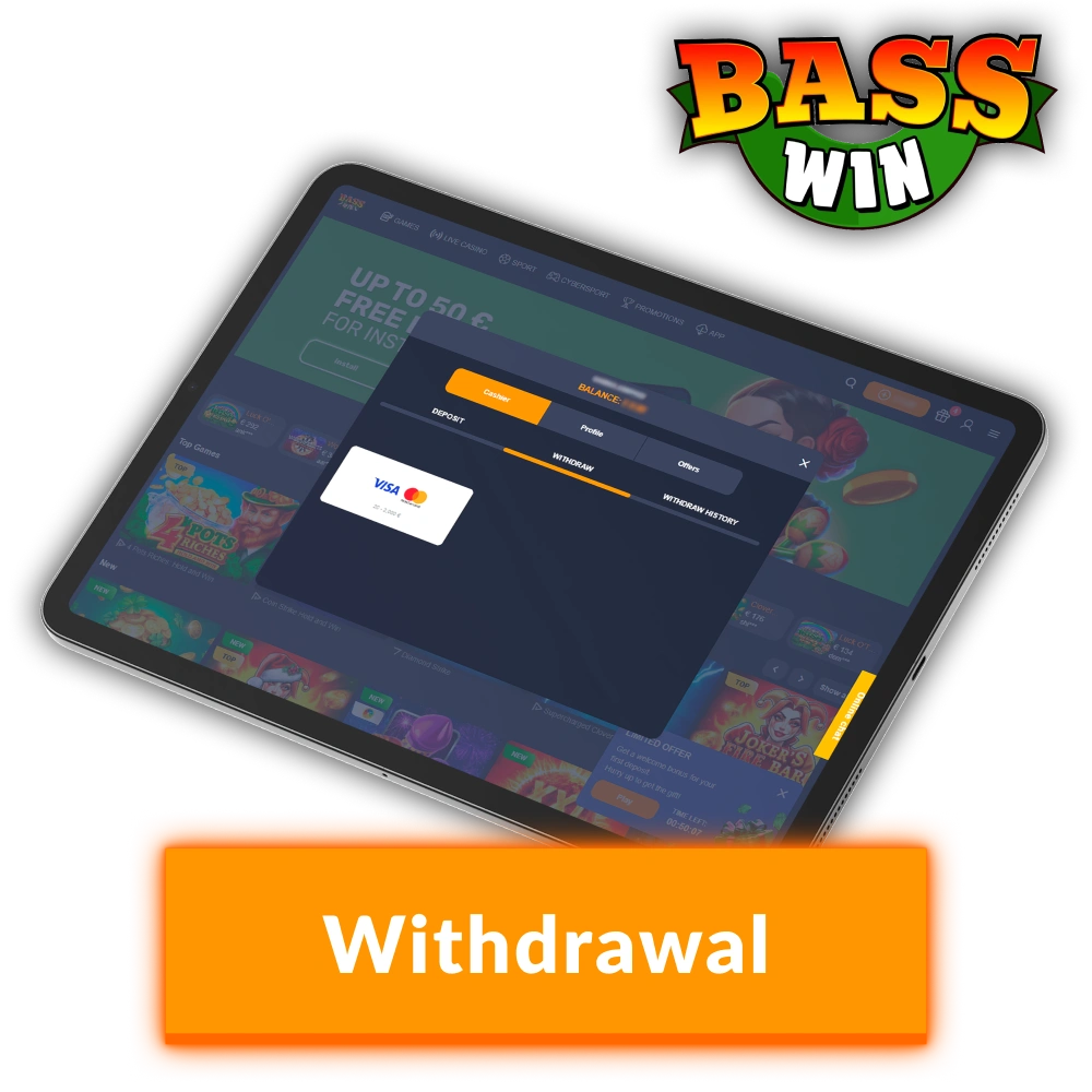 Process a Basswin Withdrawal to collect your winnings fast and easy.