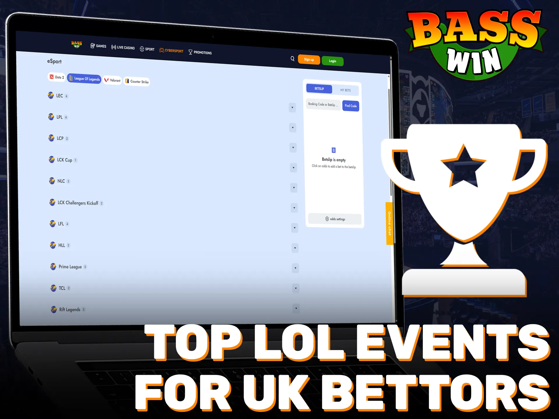 Follow the biggest LoL tournaments and place bets at Basswin.