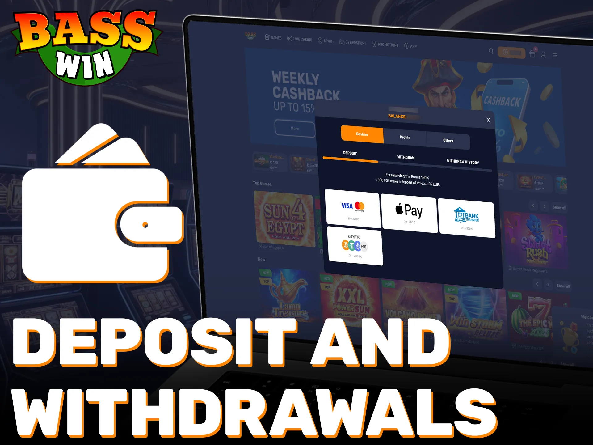 Manage your deposit and withdrawals for slot play at Basswin easily.