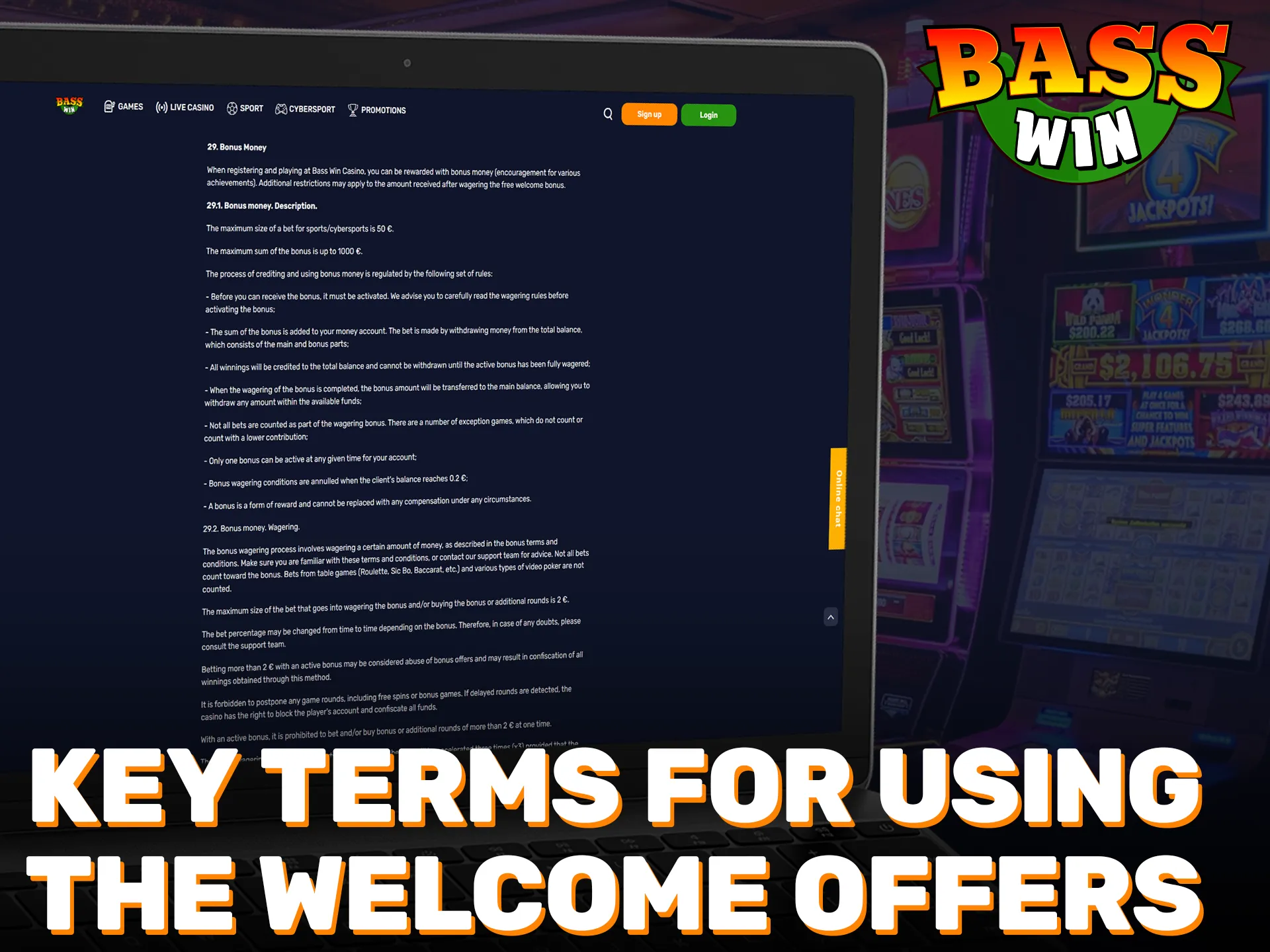Read the essential welcome bonus conditions to play successfully at Basswin.
